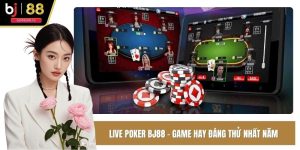 Live poker BJ88