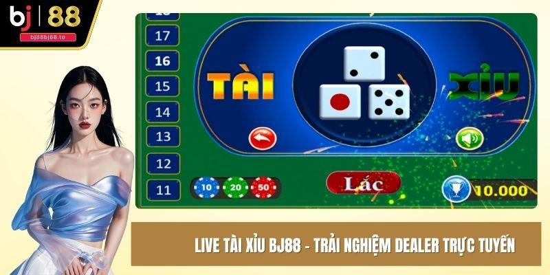 Live tài xỉu BJ88