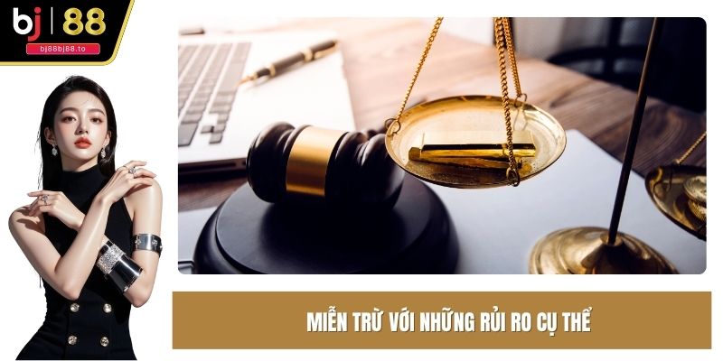 Miễn trừ với những rủi ro cụ thể