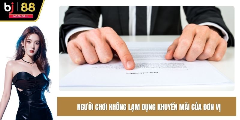 Người chơi không nên lạm dụng khuyến mãi của đơn vị