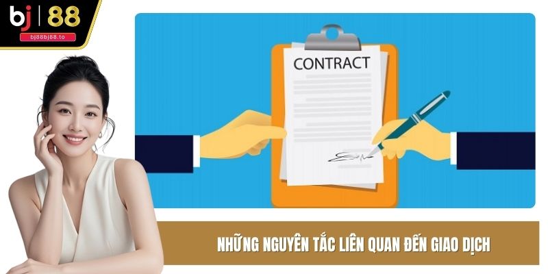 Những nguyên tắc liên quan đến giao dịch