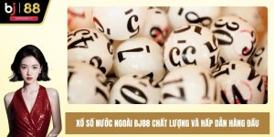 xổ số nước ngoài bj88